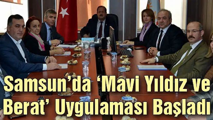 Samsun'da 'Mavi Yıldız ve Berat' Uygulaması Başladı