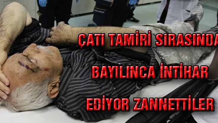 ÇATI TAMİRİ SIRASINDA BAYILINCA İNTİHAR EDİYOR ZANNETTİLER