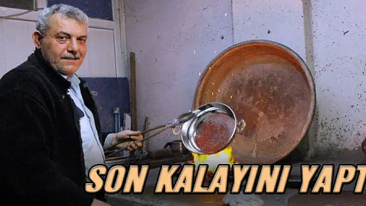 SON KALAYINI YAPTI