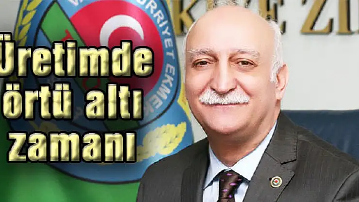 Üretimde örtü altı zamanı