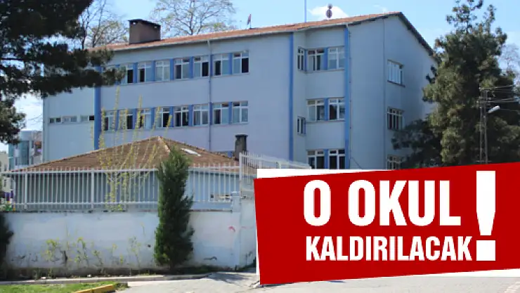 O OKUL KALDIRILACAK!