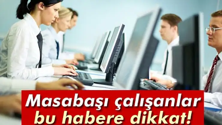 Masabaşı çalışanları bekleyen büyük tehlike