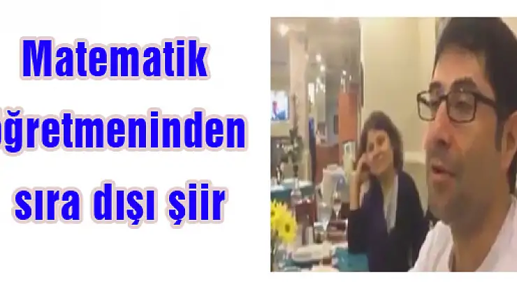 Matematik öğretmeninden sıra dışı şiir