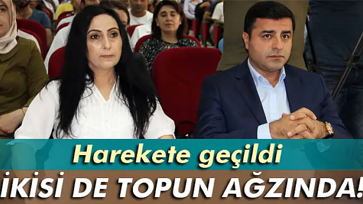 Demirtaş ve Yüksekdağ topun ağzında!