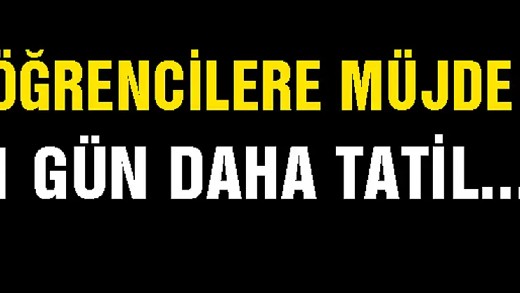 1 GÜN DAHA TATİL...