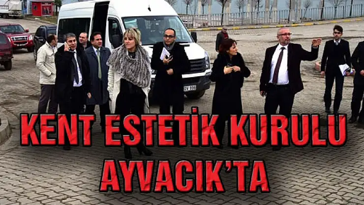 KENT ESTETİK KURULU AYVACIK'TA