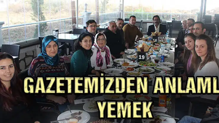 GAZETEMİZDEN ANLAMLI YEMEK