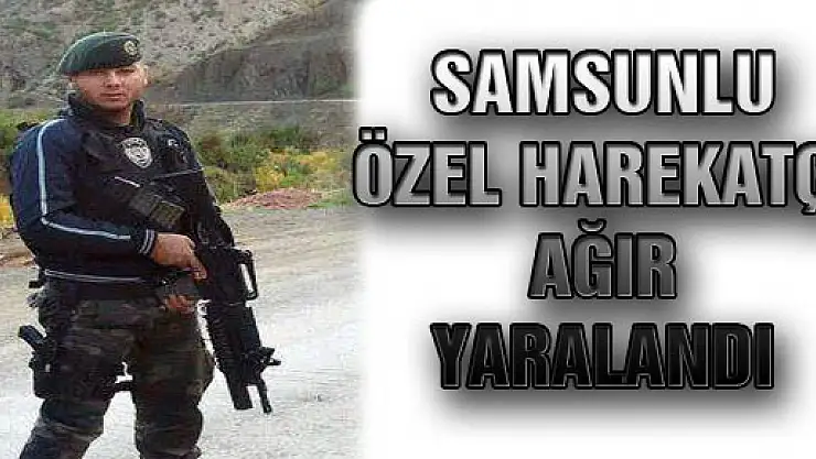 SAMSUNLU ÖZEL HAREKATÇI AĞIR YARALANDI