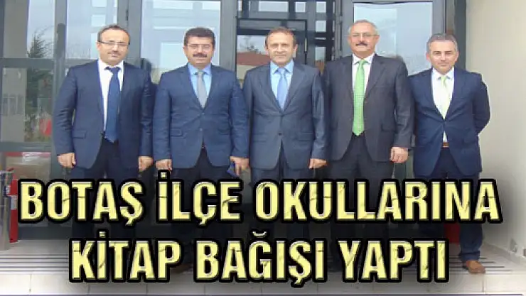 BOTAŞ İLÇE OKULLARINA KİTAP BAĞIŞI YAPTI