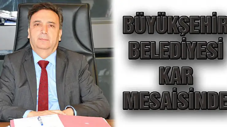 Büyükşehir Belediyesi Kar Mesaisinde