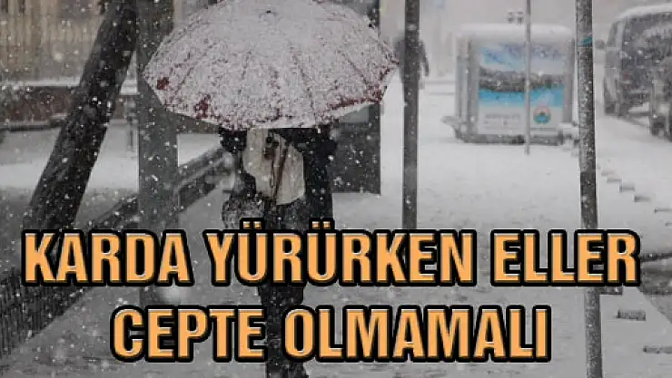 Karda Yürürken Eller Cepte Olmamalı