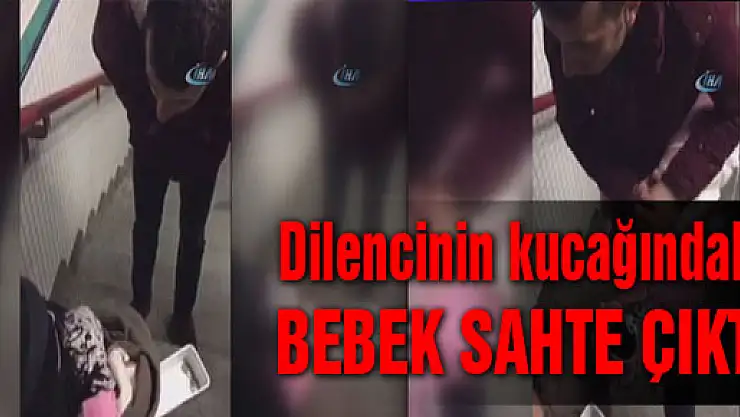 Dilencinin kucağındaki bebek sahte çıktı