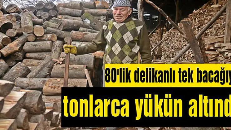 80'lik delikanlı tek bacağıyla tonlarca yükün altında