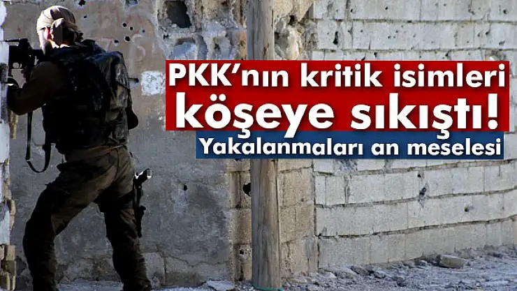 PKK'nın 26 kritik isminin yakalanması an meselesi