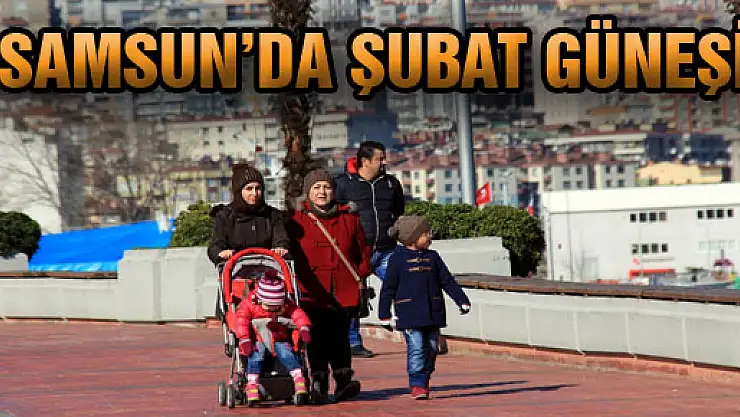 Samsun'da Şubat Güneşi