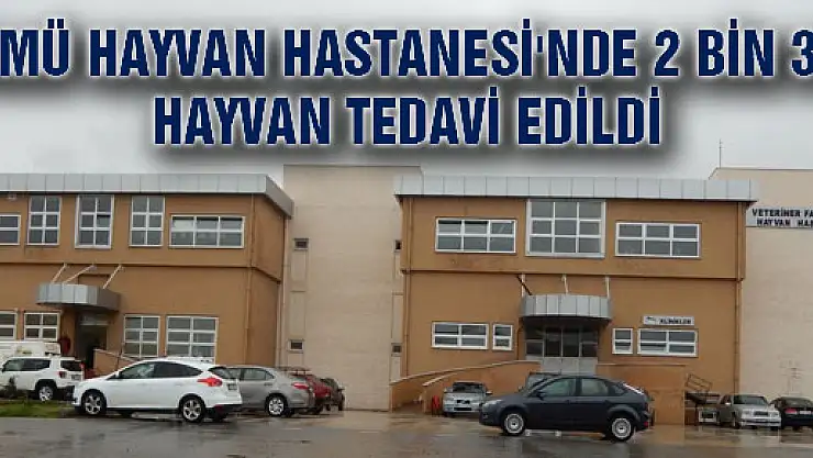 OMÜ Hayvan Hastanesi'nde 2 Bin 35 Hayvan Tedavi Edildi