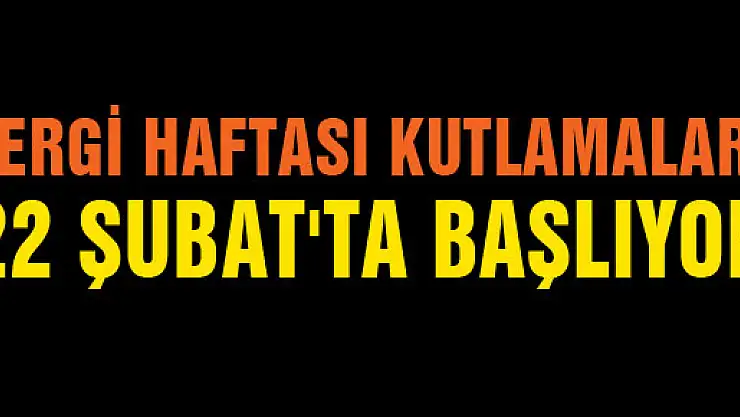 VERGİ HAFTASI KUTLAMALARI 22 ŞUBAT'TA BAŞLIYOR