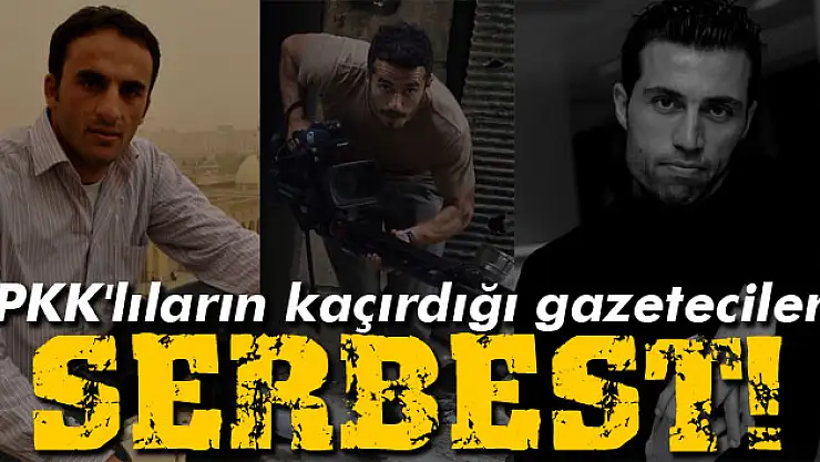 PKK'lıların kaçırdığı 3 gazeteci serbest