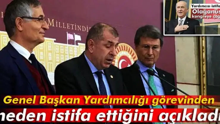 Ümit Özdağ, neden istifa ettiğini açıkladı