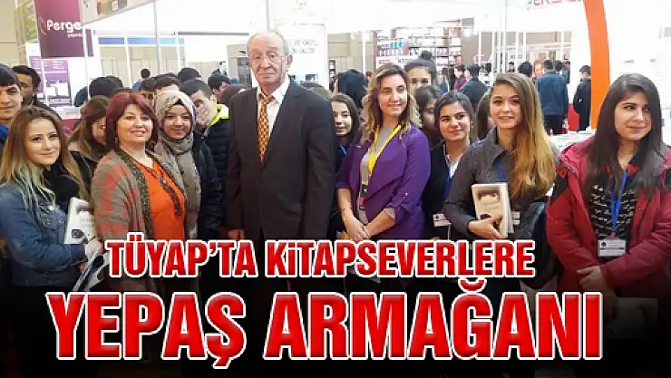 TÜYAP'TA KİTAPSEVERLERE YEPAŞ ARMAĞANI