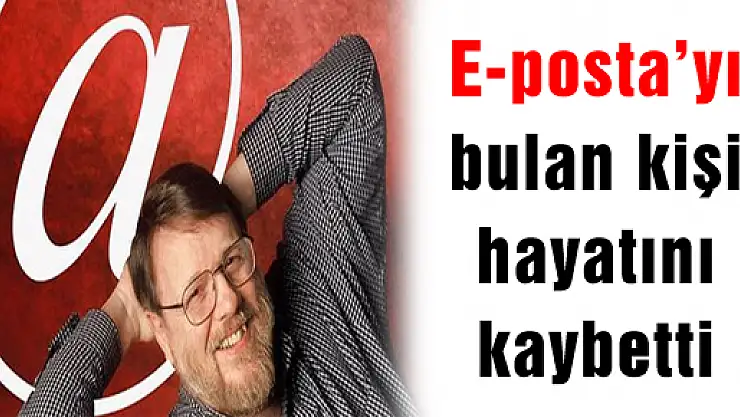 E-posta'yı bulan kişi hayatını kaybetti