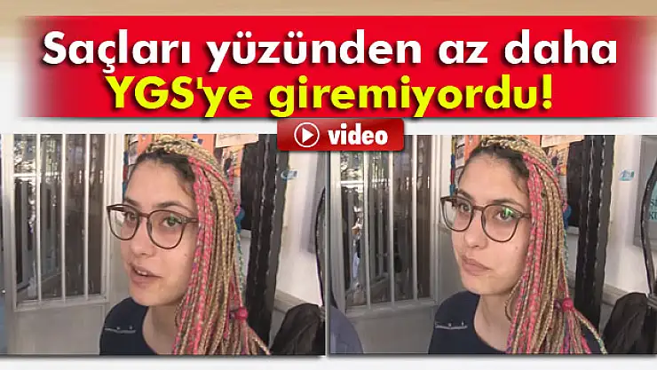 Rengarenk boncuklu saçları YGS'ye engel oluyordu