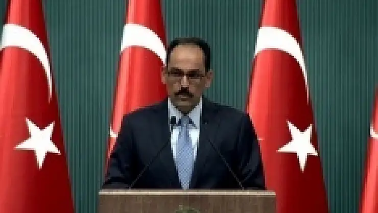 İbrahim Kalın: 'Terör örgütlerine karşı mücadelemiz sürecektir'