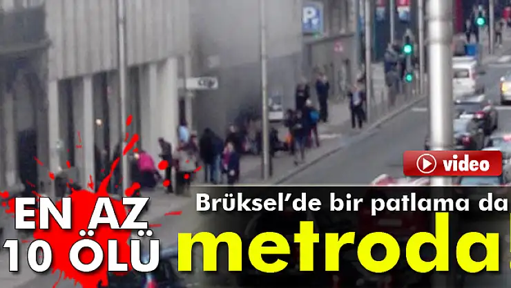 Brüksel'de bir patlama daha!