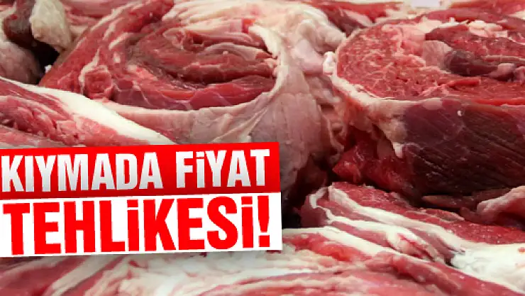 Kıymada bu fiyata dikkat!