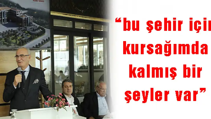  Yılmaz: 'bu şehir için kursağımda kalmış bir şeyler var' 