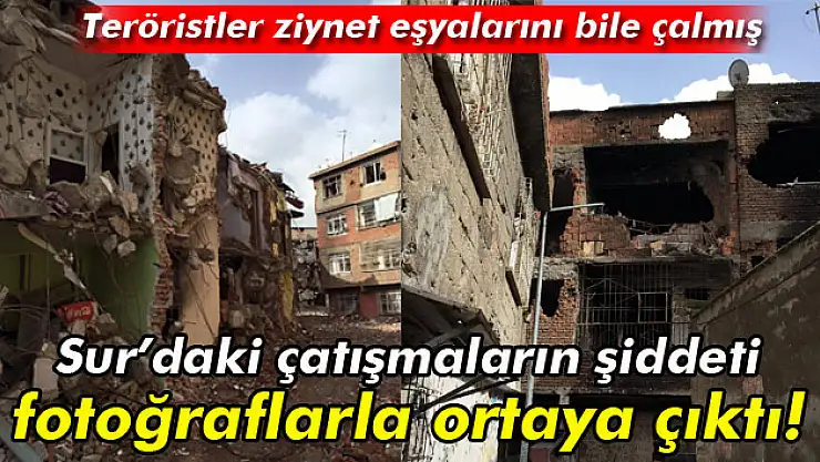Sur'da yaşanan çatışmaların şiddeti fotoğraflarla ortaya çıktı