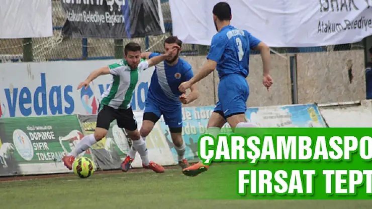 ÇARŞAMBASPOR FIRSAT TEPTİ!