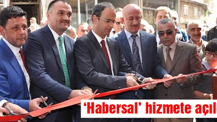 Salıpazarı'nda Habersal açıldı