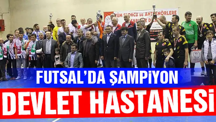 FUTSALDA ŞAMPİYON DEVLET HASTANESİ