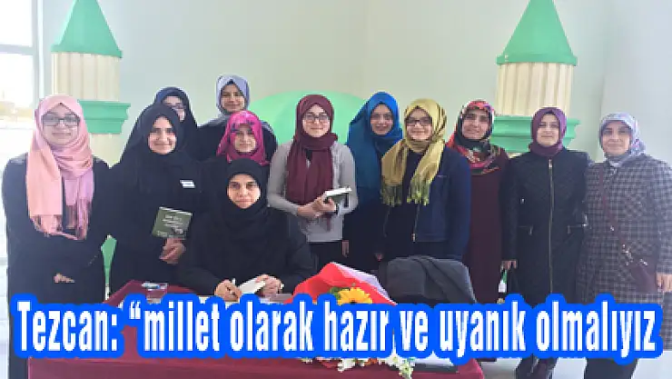 Tezcan: 'millet olarak hazır ve uyanık olmalıyız'