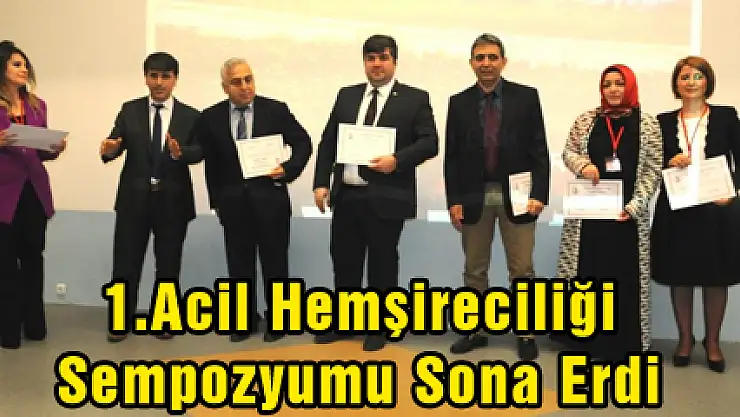 1.Acil Hemşireciliği Sempozyumu Sona Erdi