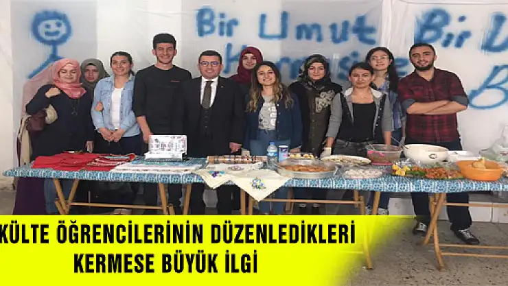 FAKÜLTE ÖĞRENCİLERİNİN DÜZENLEDİKLERİ KERMESE BÜYÜK İLGİ