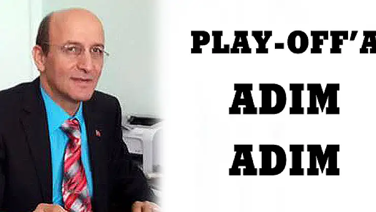 PLAY-OFF'A ADIM ADIM