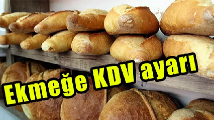 Ekmeğe KDV ayarı