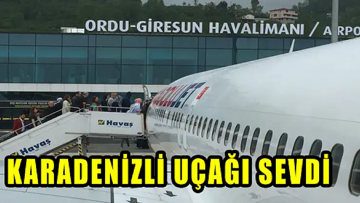 KARADENİZLİ UÇAĞI SEVDİ
