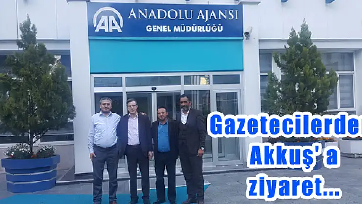 Gazetecilerden, Akkuş' a ziyaret...
