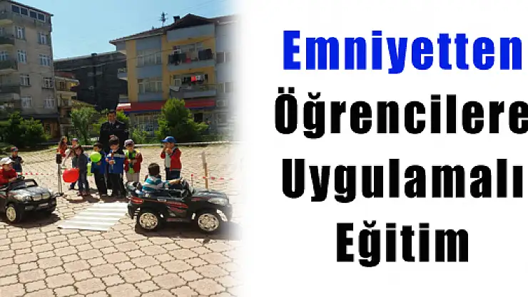 Emniyetten Öğrencilere Uygulamalı Eğitim