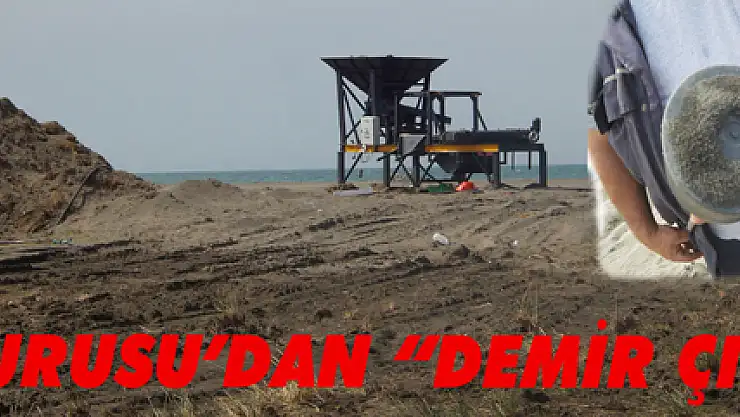 DURUSU'DAN 'DEMİR MADENİ' ÇIKTI...
