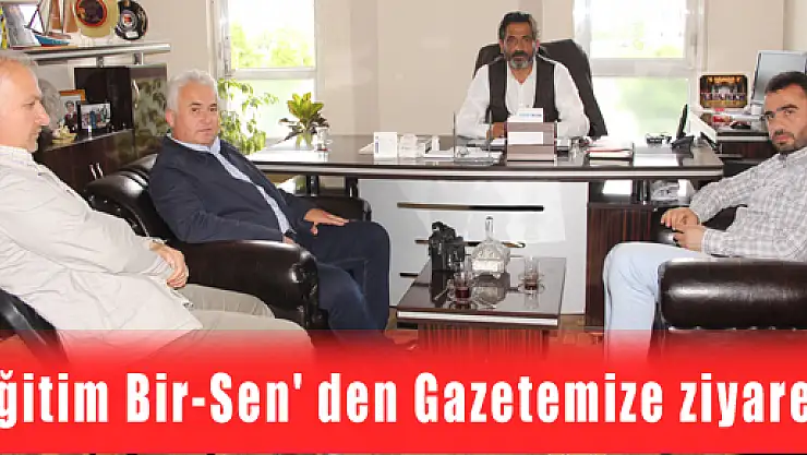 Eğitim Bir-Sen' den Gazetemize ziyaret