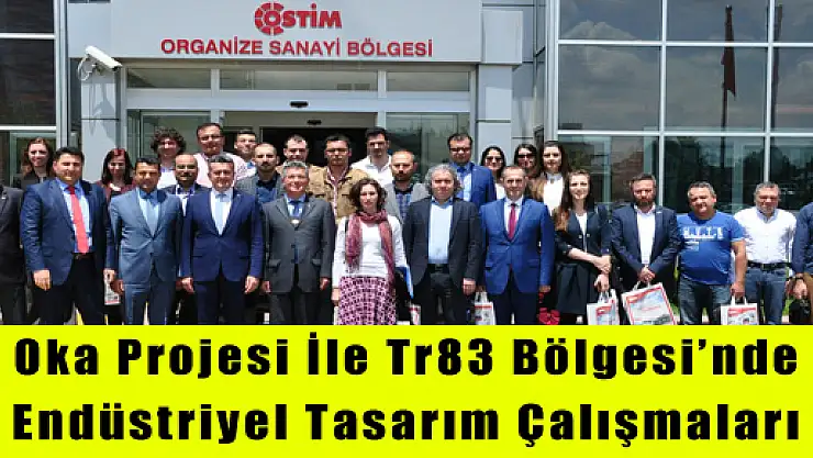 Oka Projesi İle Tr83 Bölgesi'nde Endüstriyel Tasarım Çalışmaları