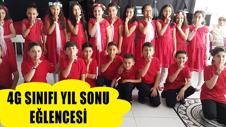 4G SINIFI YIL SONU EĞLENCESİ