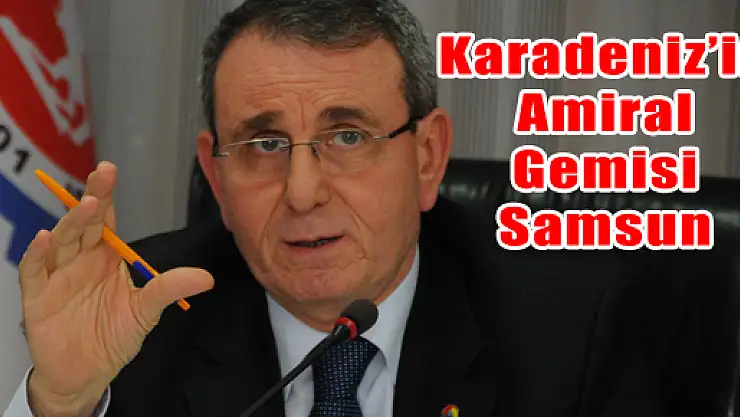 Karadeniz'in Amiral Gemisi Samsun 