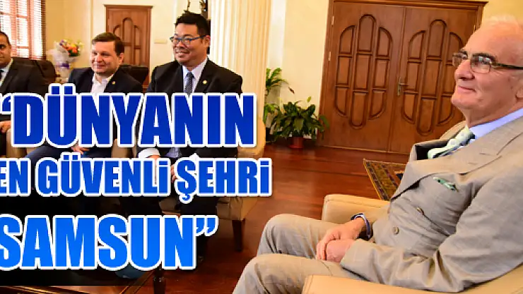 'DÜNYANIN EN GÜVENLİ ŞEHRİ SAMSUN'