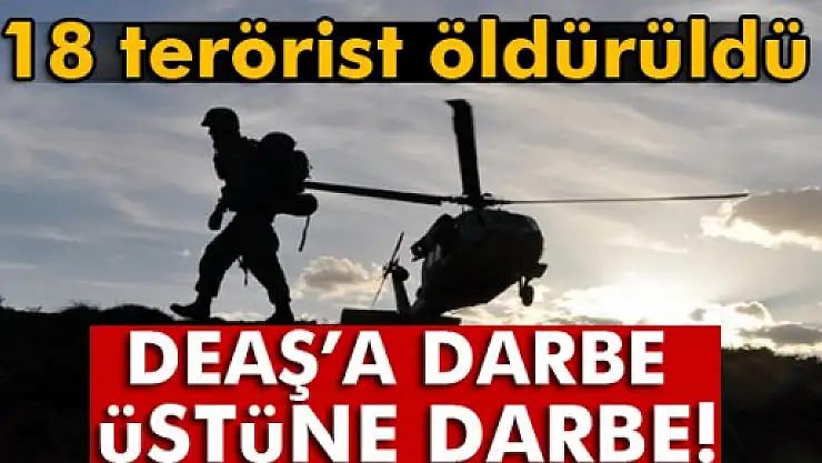 DEAŞ'a darbe üstüne darbe!