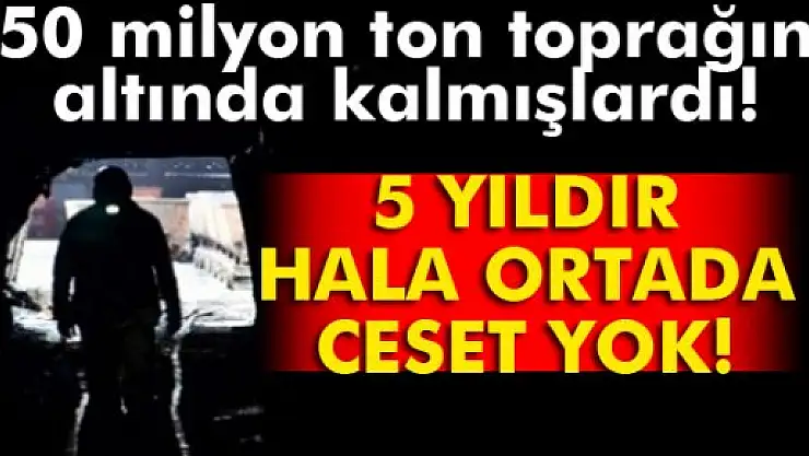 50 milyon ton toprağın altındaki işçinin ailesine tazminat